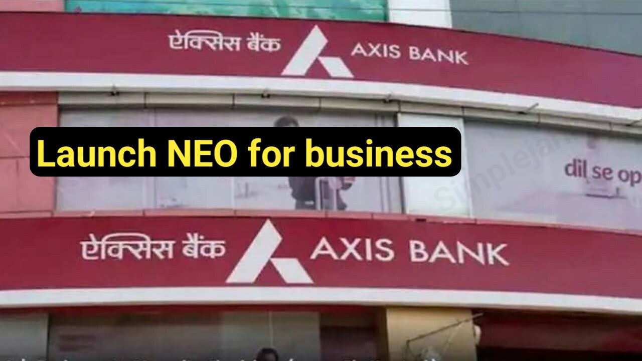Axis Bank launch NEO for Business